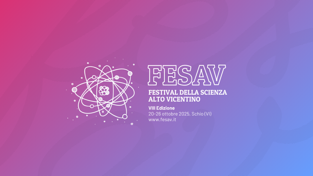 Fesav - Festival della Scienza Alto Vicentino